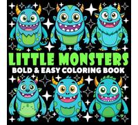 Little Monsters Coloring Book | Bold and Easy Coloring Book: 70 Pages - 8.5" x 8.5" - For Scary Cute Lovers (Bold & Easy Coloring Book Series)