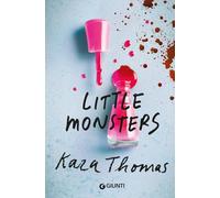 Little monsters. Ediz. italiana (Narrativa YA)