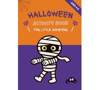 Little Monsters Halloween Activity Book: Packed with Coloring Pages, Mazes, Word Searches & More!