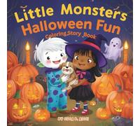 Little Monsters Halloween Fun Coloring Story Book: A Playful Halloween Storybook with Coloring Pages