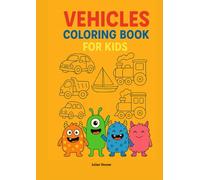 Little Monsters on Vehicles - Kids’ Coloring Book / Petits Monstres sur les Véhicules - Livre de coloriage: 30 fun and easy coloring pages - Cars, trucks, trains, planes & more!