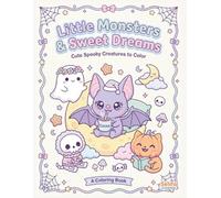 Little Monsters & Sweet Dreams: A Spooky Cozy Coloring Book for Adults and Teens: Pastel Goth Aesthetic with Creepy Cute Characters, Kawaii Horror ... Scenes for Stress Relief and Relaxation