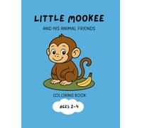 Little Mookee and His Animal Friends: A Toddler Coloring & Matching Book for Ages 2-4