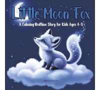 Little Moon Fox: A Calming Bedtime Coloring Book for Kids Ages 4-8