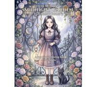 Little Mortia’s Midnight Garden Coloring Book: A Soft Gothic Coloring Book for Adults (Little Mortia’s Magical Coloring Books)