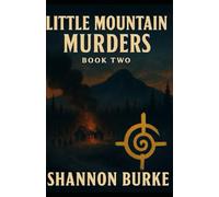 Little Mountain Murders, Book 2: Bloodlines of the Spiral Cross (The Little Mountain Murders)