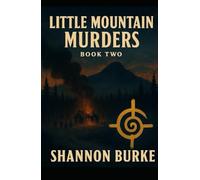 Little Mountain Murders, Book 2: Bloodlines of the Spiral Cross (The Little Mountain Murders)