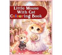 Little Mouse & Friendly Cat Coloring Book for Kids: Cute Animal Coloring Pages for Toddlers and Kids Ages 3-7 | Fun, Easy & Relaxing Designs
