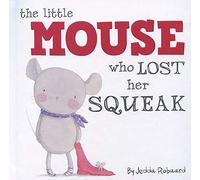 Little Mouse Who Lost Her Squeak