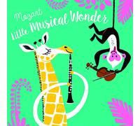 Little musical wonder Mozart (FIRST COMPOSERS)
