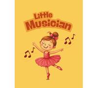 Little Musician: Ballerina: Ballet Themed Music Notebook for Kids | Blank Sheet Music Notebook | 8.5x11 inches | 100 pages | 6 Staves Per Page