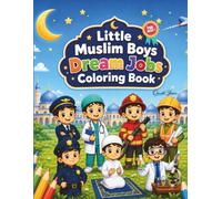 Little Muslim boys Dream Jobs Coloring Book: 30 Fun Coloring Pages for boys Ages 3-8