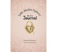 Little Muslim Explorer: Guided Islamic Journal for Kids with Prayer, Good Deeds, Duas and Ramadan Tracker (Pink Cover)