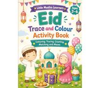Little Muslim Learners Eid Trace and Colour Activity Book: Eid Activity Book for Kids Ages 3-6 with Colouring, Tracing, Counting, Matching, Mazes, Eid ... (Little Muslim Learners Activity Books)