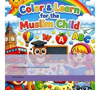 Little Muslim’s Journey Through Stars and Galaxies: The Universe Praises Allah: A Cute Islamic Coloring Book