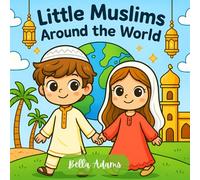 Little Muslims Around The World