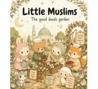 Little Muslims: The Good Deed Garden