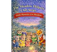 Little Mysteries of the Meadow (Meadow Helpers Club)