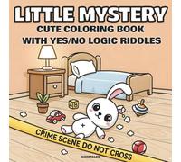 Little Mystery: Cute Coloring Book with Yes/No Logic Riddles and Lateral Thinking Puzzles for Kids and Families
