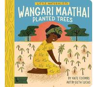 Little Naturalists: Wangari Maathai Planted Trees: Wangari Maathai (Little Naturalists: Babylit)