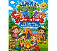 Little Nature Campers Coloring Book: 30 Easy and Fun Coloring Pages for Kids Ages 4-7 - Double-Sided Edition (Dante A. Ling Coloring Series)