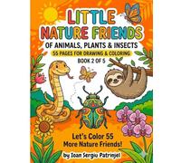 LITTLE NATURE FRIENDS: Easy Coloring Book for Toddlers and Kids Ages 2-5: Simple and Fun Animal, Plant, and Insect Illustrations for Little Hands (Volume 2) (Easy Kids Coloring Books)