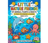 Little Nature Friends: Toddler Coloring Book Ages 2-5: Big and Simple Nature Designs with Cute Animals, Insects, and Flowers for Early Learning (Volume 3) (Easy Kids Coloring Books)