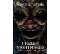 Little Nightmares: Tales To Keep You Awake