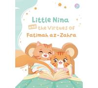 Little Nina and the Virtues of Fatimah az-Zahra