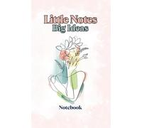 Little Notes, Big Ideas Notebook: A Compact Notebook for Bold Thinking (5" x 8")