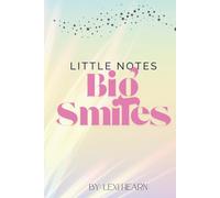 LITTLE NOTES, BIG SMILES: A Daily Journal for girls and teens to Spark Confidence, Kindness, and Self-Love