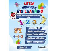 Little Numbers, Big Learning.: Maths, Number, Shapes and Early Writing Activity Workbook for Preschoolers, Pre-K & Kindergarten