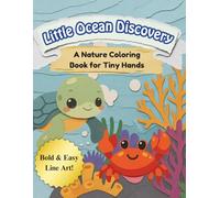 Little Ocean Discovery: A Nature Coloring Book for Tiny Hands (Little Learner Series)
