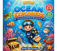 Little Ocean Explorers: A Fun Coloring Adventure Beneath The Sea