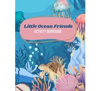 Little Ocean Friends Activity Book: Fun Coloring, Tracing and Activity Workbook with Cute Underwater Creatures for Kids Ages 3-6 (Cute Coloring (Fun))