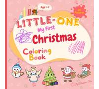Little-One My First Christmas Colouring Book: Simple & Bold for Toddlers ages 1-4 with Santa, Reindeer & Cute Festive Pictures - Easy and Fun Holiday ... Boys and Girls (Little-One Colouring Books)