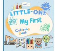 Little-One My First Colouring Book: Simple & Bold for Toddlers ages 1-4 with Everyday Objects for Learning First Words - Easy and Fun Doodling for Boys and Girls (Little-One Colouring Books)