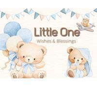 Little One Wishes & Blessings: A Baby Shower Keepsake Book for Family and Friends to Share Love, Advice, and Memories