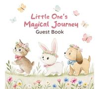 Little One's Magical Journey Guest Book: Sweet Baby Shower Memory Keepsake with Predictions, Wishes, Photos & Gift Log