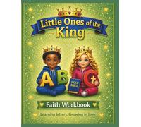 Little Ones of the King: ABC Faith Workbook for Toddlers