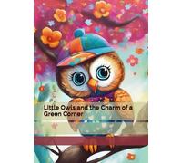 Little Owls and the Charm of a Green Corner