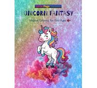 Little Page Turners UNICORN FANTASY Magical Coloring for Kids Ages 4+