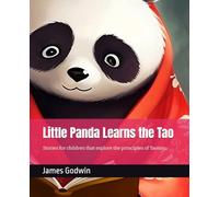 Little Panda Learns the Tao: Stories of Nature's Balance