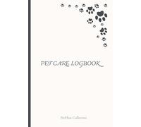 Little Pawprints - Pet Care Logbook: A Soft & Simple Tracker for Pet Health, Habits, and Daily Care