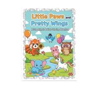 Little Paws and Pretty Wings: Bring Them to Life with Color: A Cute Animals and Birds Coloring Adventure!