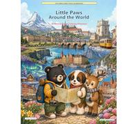 Little Paws Around the World: Cute Animal Landmark Coloring Book Vol. 3: A Cozy Travel Coloring Adventure for Kids and Adults