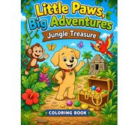 Little Paws, Big Adventures: Jungle Treasure: A Cute Puppy Coloring Book for Kids Ages 4-8