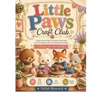 Little Paws Craft Club: A Big & Easy Color by Number Book with 50 Cute Animals and Cozy Handmade Hobbies (Premium Color-by-Number Collection)