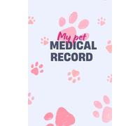 Little Paws: Dog Medical Record & Health Journal: Track Your Pet’s Health, Vaccines & Vet Visits