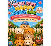 Little Paws Happy Puppy Days: A Cute Kawaii Puppy Coloring Book